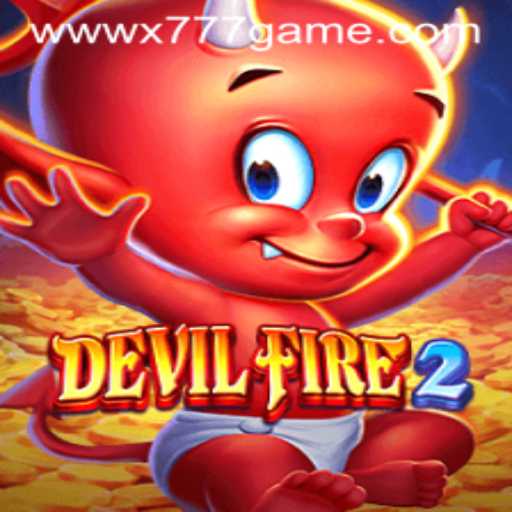 Unveiling DevilFire2: A Thrilling Adventure in the x777 Game Universe