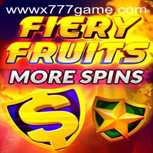 Discover the Thrills of FieryFruitsMoreSpins: The Explosive x777 Game