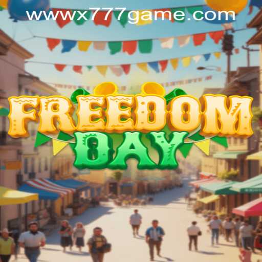 The Thrilling Adventure of FreedomDay: Embark on the x777 Game Journey