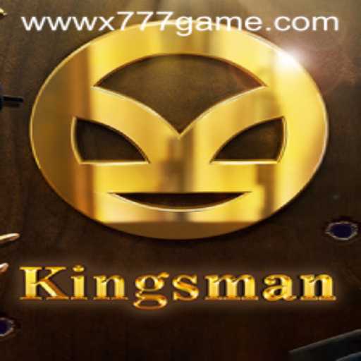 Kingsman: The Thrilling Adventure of Strategy and Skill in X777 Game
