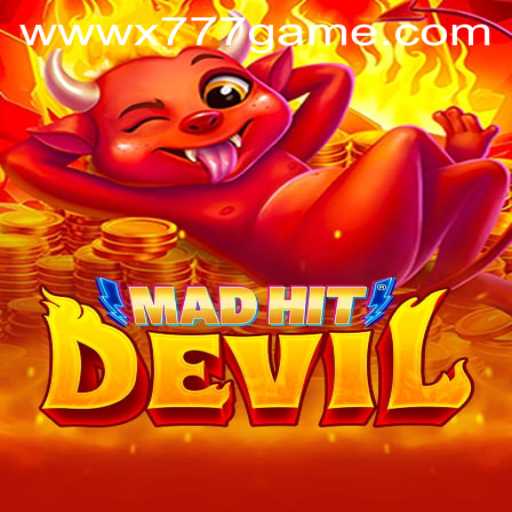 MadHitDevil: Unleashing the Mystery of the x777 Game
