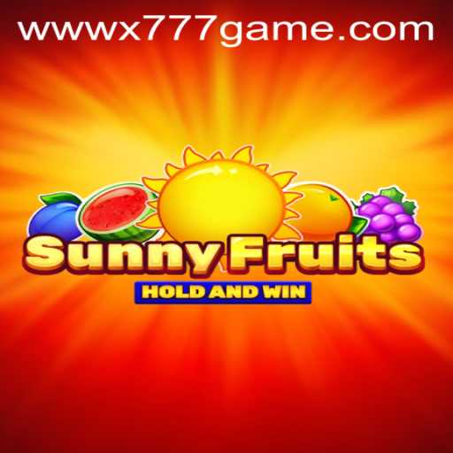 Explore the Vibrant World of SunnyFruits: A Detailed Guide to the x777 Game