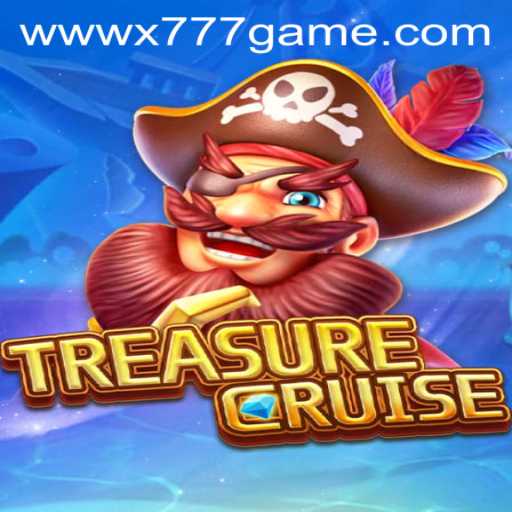 Exploring TREASURECRUISE: A Dive into the Thrilling World of x777 Game